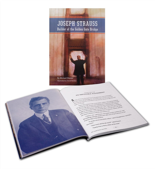 Young adult book "Joseph Strauss: Builder of the Golden Gate Bridge" by Michael Chester, Illustrated by David Norton.